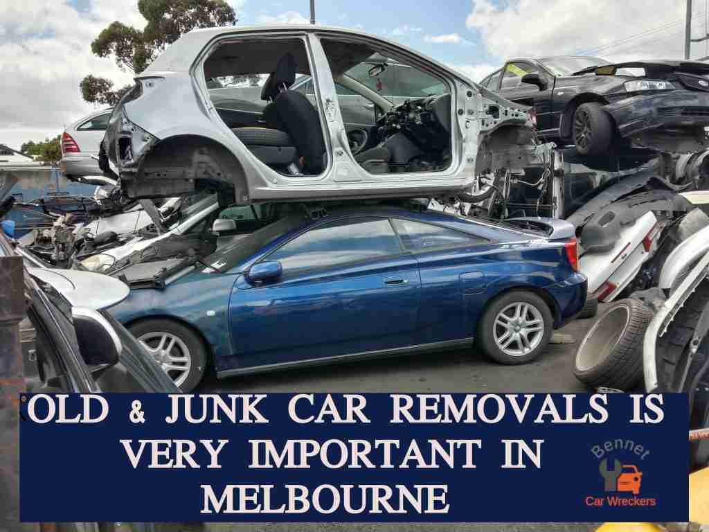 WHY OLD AND JUNK CAR REMOVALS IS SO IMPORTANT IN MELBOURNE